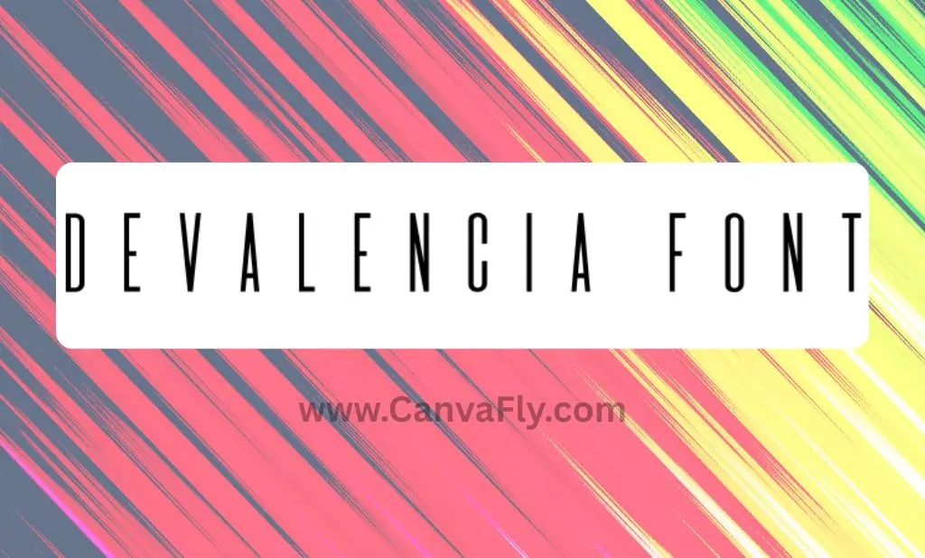 Devalencia Font: The Minimalist Typeface Shaping Modern Brand Identities