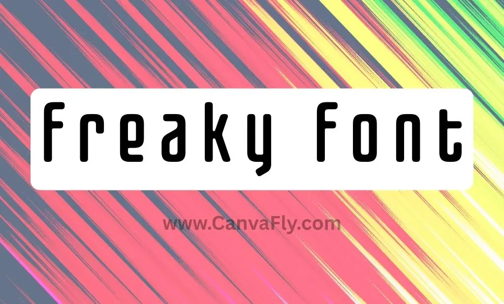Freaky Font: The Ultimate Guide to Unconventional Typography in Design
